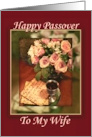 Happy Passover To My Wife Passover Matzah with Pink Roses card