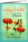 To Mum on her 65th Birthday, Zinnias and Butterfly card