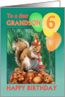 Happy 6th Birthday to Grandson Squirrel and Balloons Six Years Old card