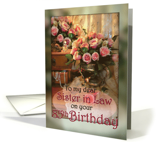 To Sister in Law on 85th Birthday Pink Roses card (1019509)