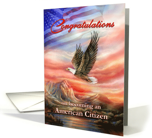 Congratulations on Becoming an American Citizen Flying Eagle card