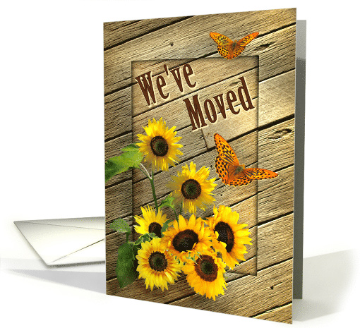 We've Moved New Address Sunflowers and Butterflies on Rustic Wood card