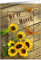 We’ve Moved New Address Sunflowers and Butterflies on Rustic Wood card