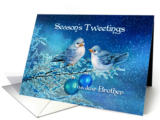 Season's Tweetings Brother, Christmas Birds in Snowy Tree card