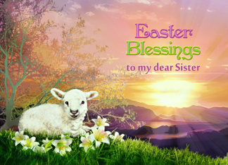 To my Sister, Easter...