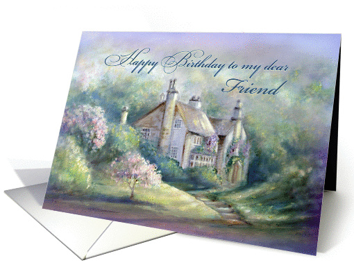 Happy Birthday to My Friend, Country House & Flowering Trees card