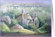 Happy Birthday to My Friend, Country House & Flowering Trees card