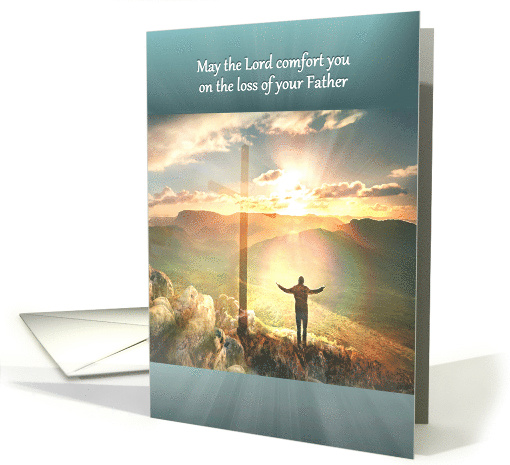 Sympathy for Loss of Dad Loss of Father Cross and Sunrise Light card