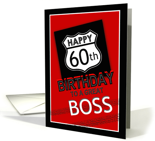 Happy 60th Birthday to a Great Boss, Highway Sign and Tire Tracks card