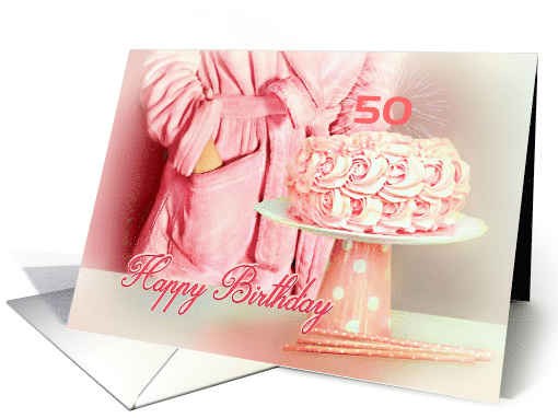 Happy 50th Birthday Pink Cake and Woman in Pink Robe Custom card