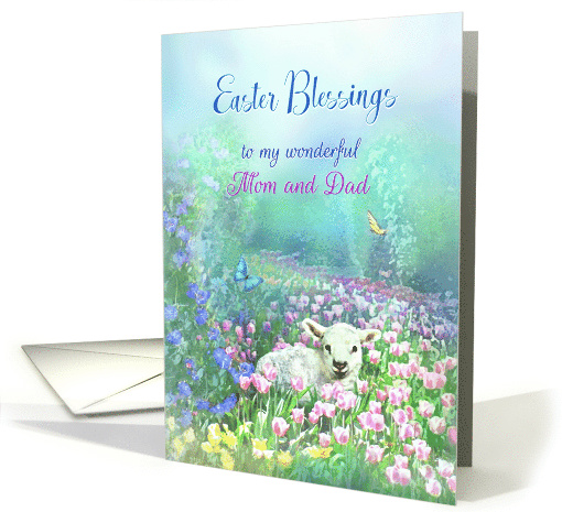 To Mom and Dad, Easter Blessings with White Lamb in Tulips card