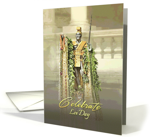 Hawaiian Lei Day King Kamehameha Statue Draped with Leis card