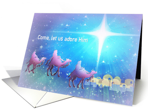 Three Wise Men Come Let us Adore Him Bethlehem Christmas Star card