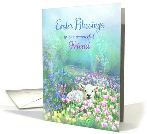 Happy Easter Blessings to our Friend with Cute Lamb in Tulips card