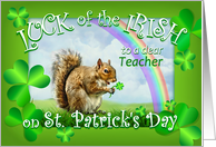 St. Patrick’s Day Lucky Squirrel Happy St. Patrick’s Day to Teacher card