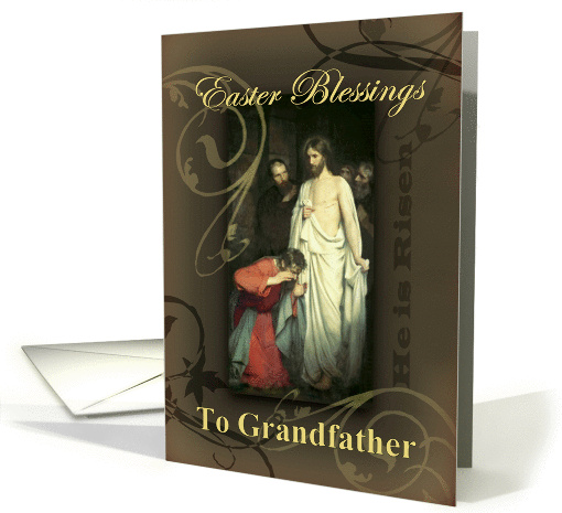 Easter Blessings, to Grandfather, Jesus is Risen card (783464)