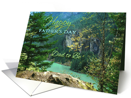 Happy Father's Day for Dad to Be, Aqua Green Lake Diablo card (793486)