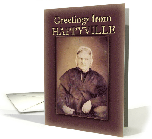 Tough Old Broad Sends Greetings from Happyville card (793615)