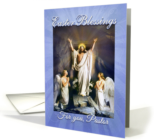 Happy Easter Pastor, Easter Blessings, Jesus and Angels card (794084)