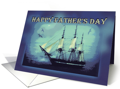 Happy Father's Day with Sailing Ship on Sea for Fathers' Day card