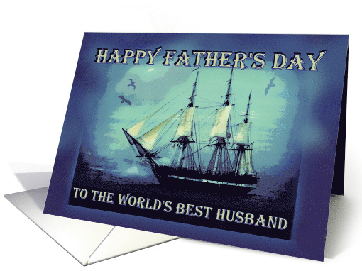 Happy Father's Day To My Husband with Sailing Ship on Blue Ocean card
