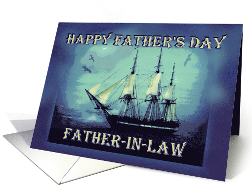To Father-in-Law on Father's Day Sailing Ship Constitution card