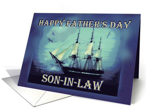 To Son-in-Law on Father's Day with Tall Sailing Ship card (795135)