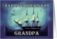 To Grandpa on Father’s Day with Tall Sailing Ship Constitution card