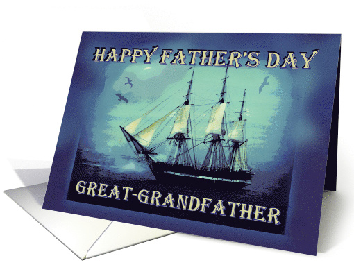 To Great Grandfather on Father's Day Tall Sailing Ship card (795175)