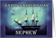 To Nephew on Father’s Day with Tall Sailing Ship card