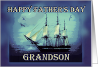 To Grandson on Father’s Day Tall Sailing Ship card