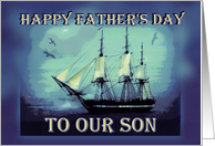 To Our Son on Father’s Day Tall Sailing Ship card