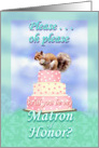 Matron of Honor, Cute Squirrel card