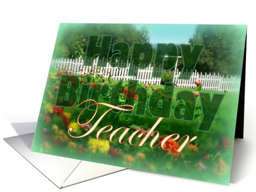 To Teacher, Birthday Flower Garden card (810245)
