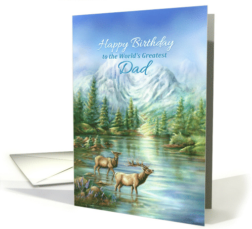 Happy Birthday to the World's Greatest Dad Father Mountain & Elks card