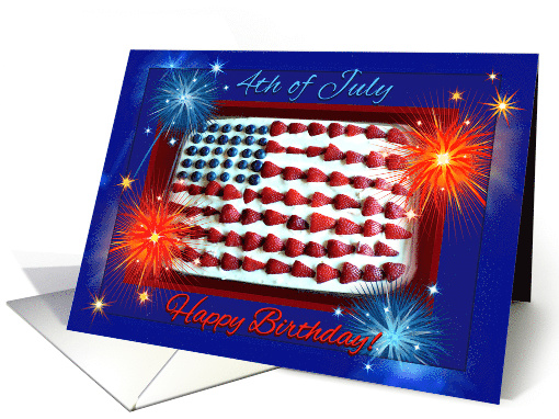 Happy Birthday on 4th of July, Flag Cake and Fireworks card (825211)