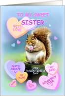 To Sister, Happy Valentine’s Day Squirrel with Candy Hearts card