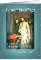 To Grandson and Family Easter Blessings Jesus is Risen Happy Easter card