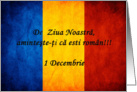 1 decembrie - de ziua noastra Române card