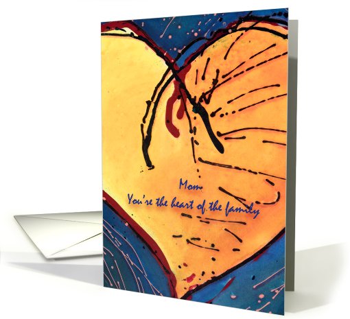 Mom, you're the heart of the family card (798242)