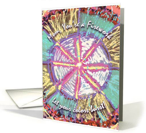 Mom, You're a Firework card (798246)