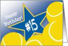 Wish Happy 15th Birthday to a High School Tennis Star! card