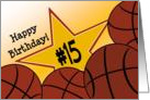 Wish Happy 15th Birthday to a High School Basketball Star! card