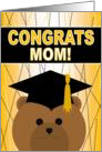 Mom - Any Graduation Celebration with Cap & Gown Bear card