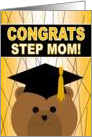 Step Mom - Any Graduation Celebration with Cap & Gown Bear card