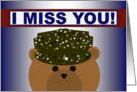 Army Member - Proud of You & I Miss You! card