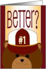 Better, Champ? - Get Well Card for Boy card