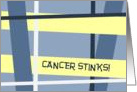 Cancer Stinks! - Keep Fighting! from All of Us card