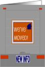 We’ve Moved Moving Truck Door - Military New Duty Station card