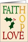 Christmas God’s Love Given - Faith, Hope & Love - Holly card